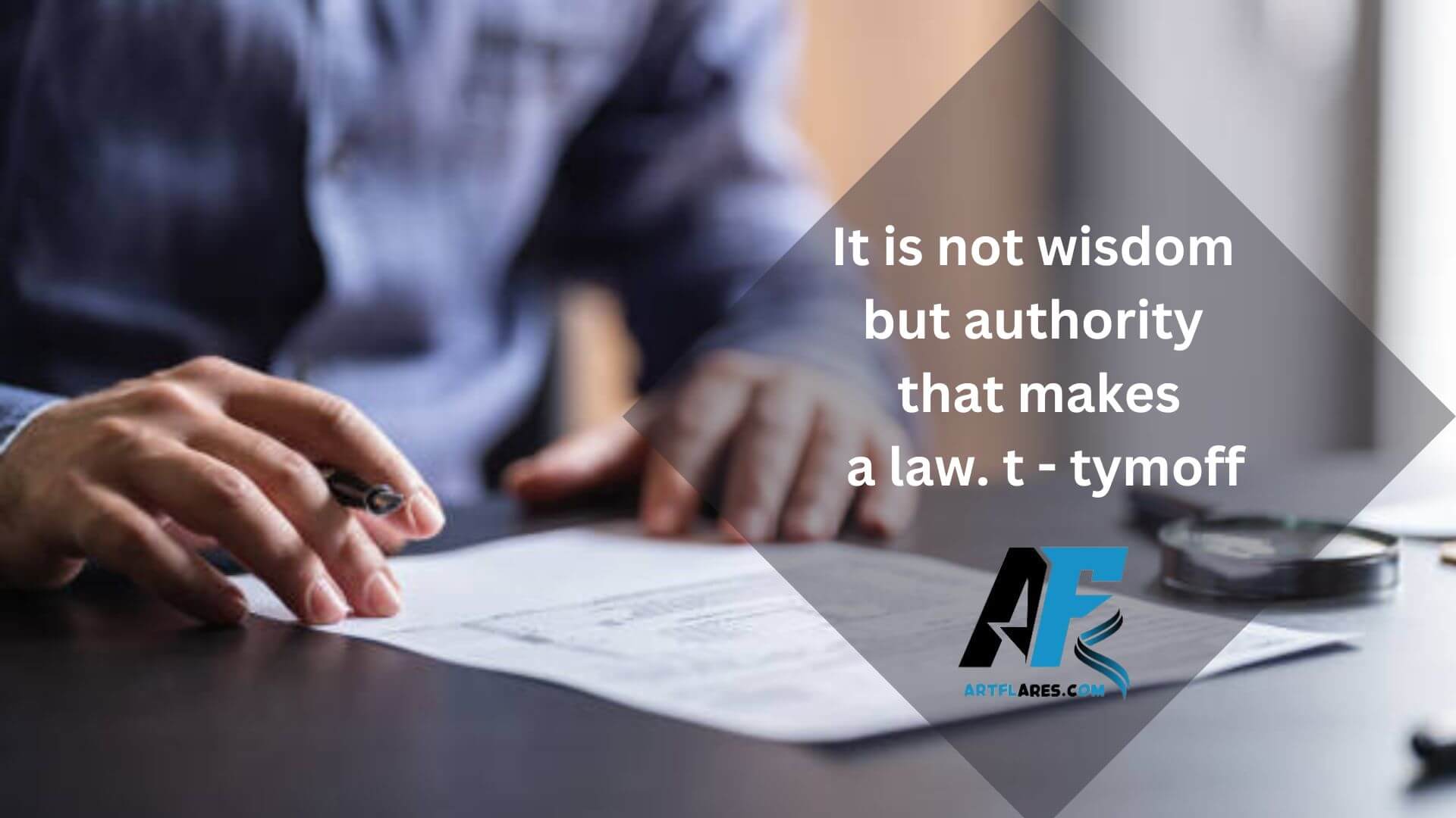 it is not wisdom but authority that makes a law. t - tymoff